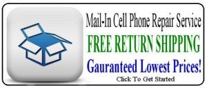 Nation Wide Mail In Cell phone REpair service Guaranteed Lowest Prices